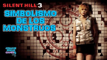 Silent Hill 3: Simbolismo de los monstruos Simbolismo de los monstruos Silent Hill 3