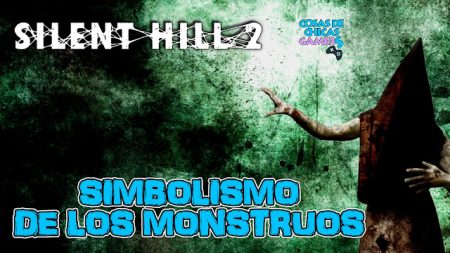 Silent Hill 2: Simbolismo de los monstruos Silent Hill 2: Simbolismo de los monstruos