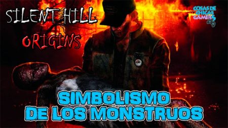 Silent Hill Origins: Simbolismo de los monstruos Simbolismo de los monstruos de Silent Hill Origins Travis Grady Alessa Gillespie quemada