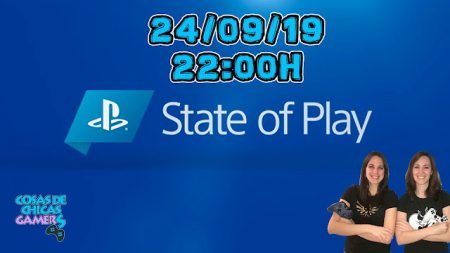 STATE OF PLAY EN DIRECTO CON CHICAS GAMERS STATE OF PLAY EN DIRECTO CON CHICAS GAMERS