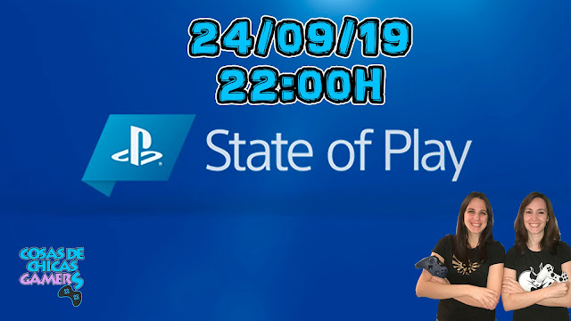 STATE OF PLAY EN DIRECTO CON CHICAS GAMERS STATE OF PLAY EN DIRECTO CON CHICAS GAMERS