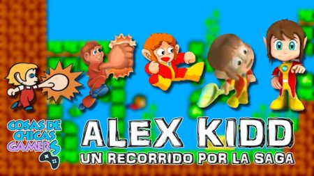 Alex Kidd – Un recorrido por la saga Alex Kidd - Un recorrido por la saga