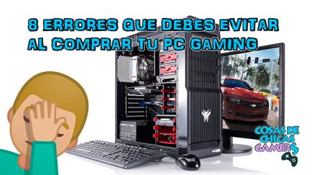Errores en la compra de un PC gaming