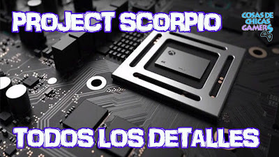 Project Scorpio – Todos los detalles Todos los detalles de Project Scorpio