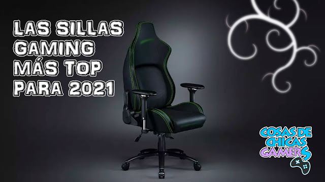 Las sillas gamers más top de 2021 top sillas gaming 2021