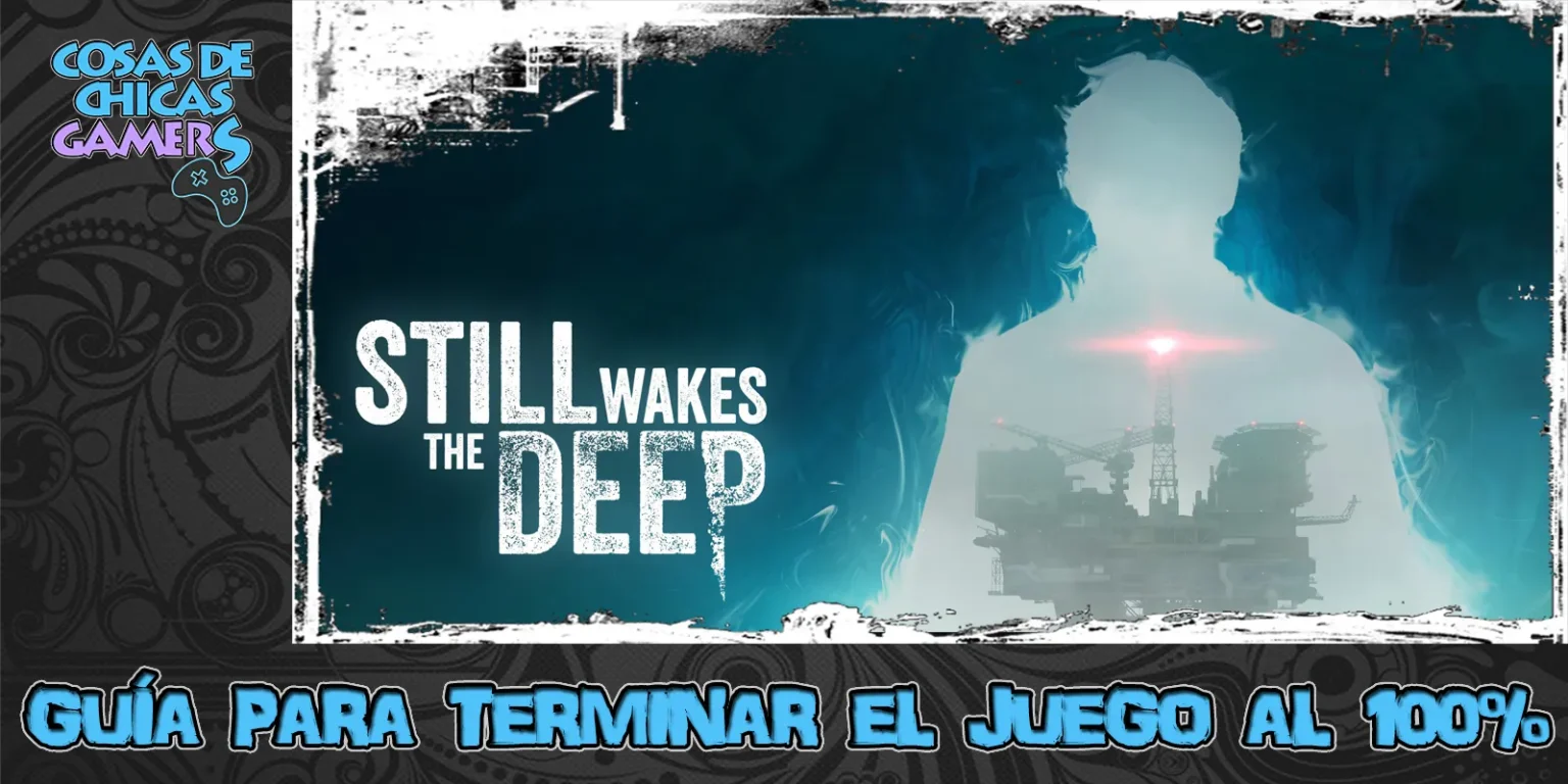 Guía Still wakes the deep