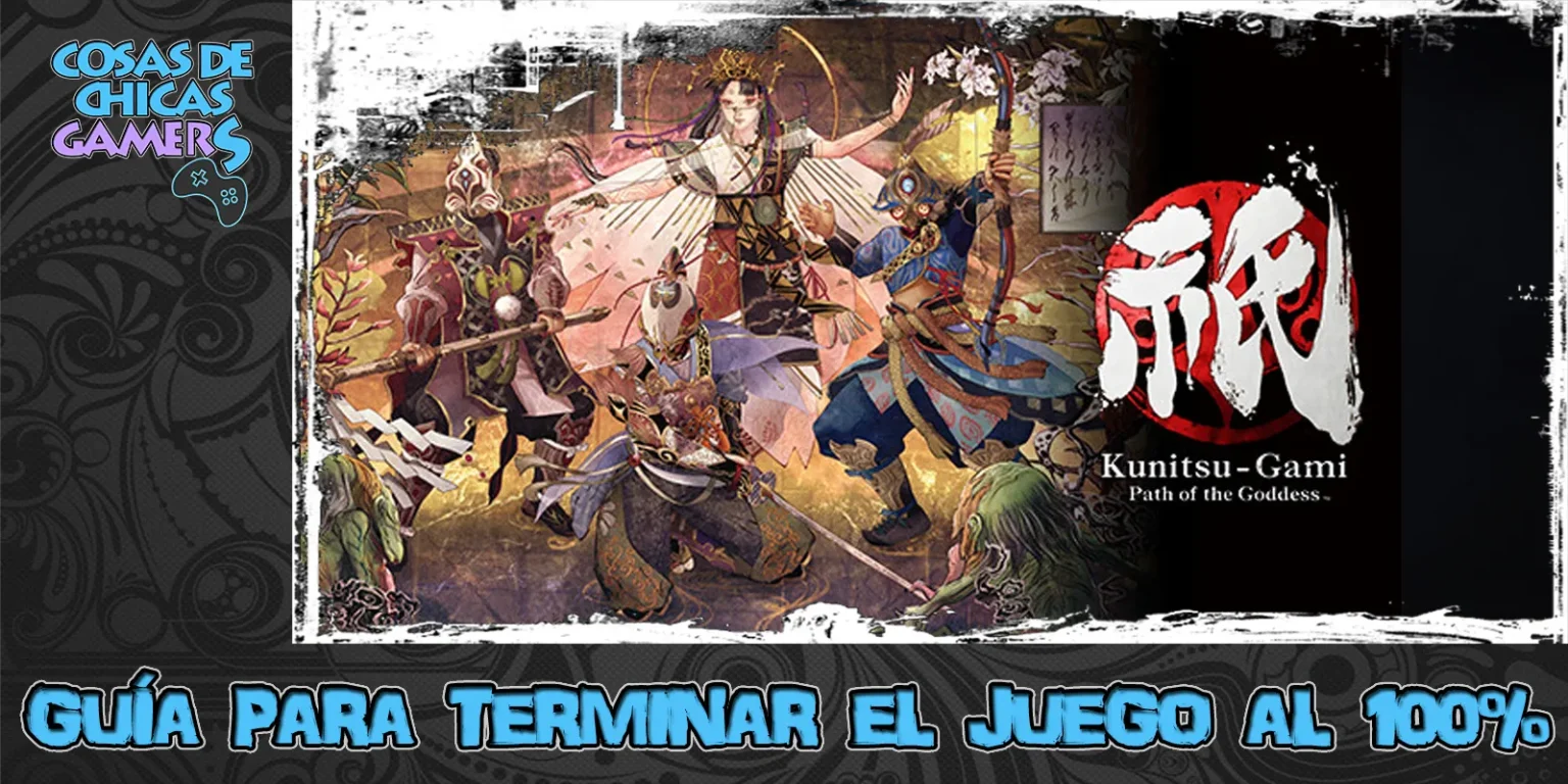 Guía Kunitsu Gami path of the goddeses para completar juego