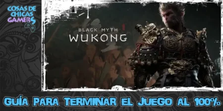 Guía Black Myth Wukong Guía Black Myth Wukong para completar juego