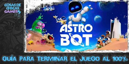 Guía Astro Bot Guía Astro Bot para conseguir el platino