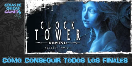Cómo conseguir todos los finales de Clock Tower: Rewind Guía para conseguir todos los finales de Clock Tower Rewind