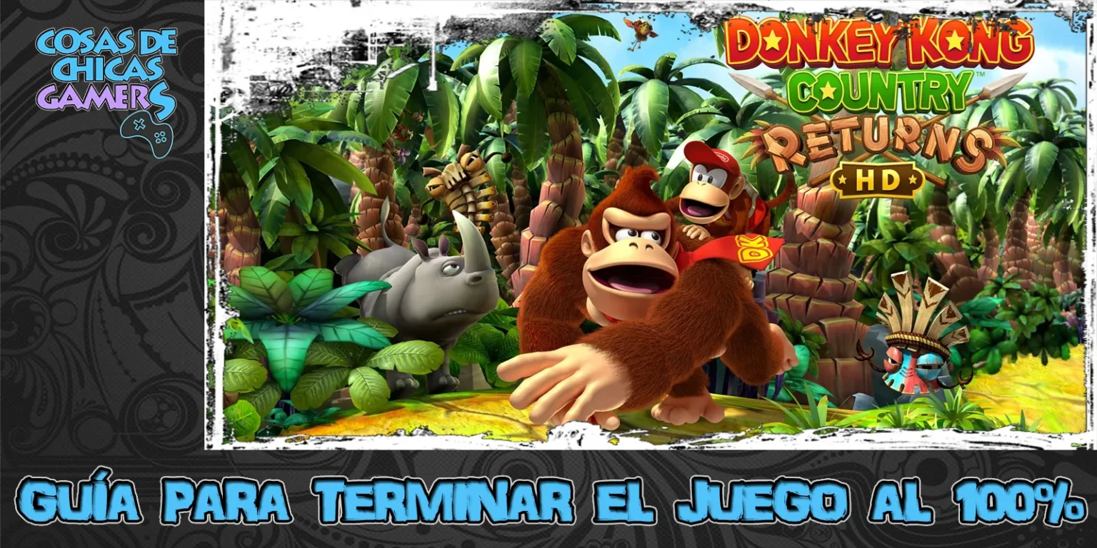 Guía de Donkey Kong Country Returns HD para completar el juego al 100%