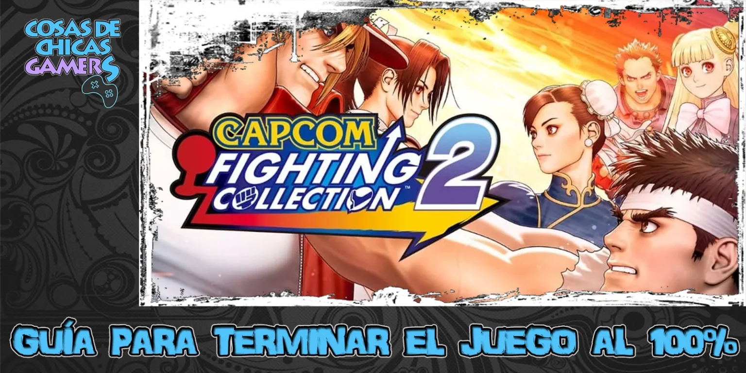 Guía Capcom Fighting Collection 2 para completar el juego al 100%