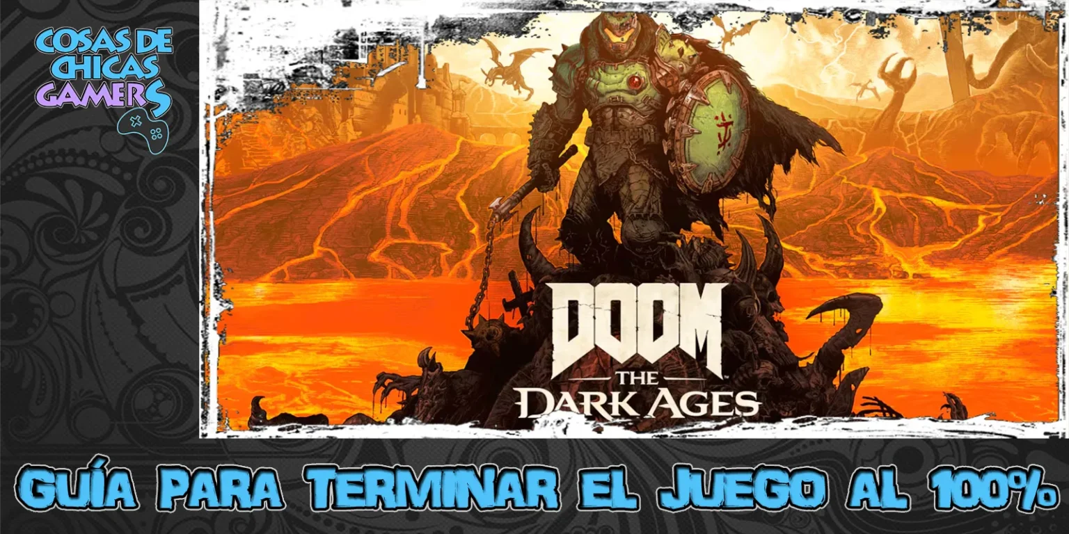 Guía Doom The Dark Ages para completar el juego al 100%