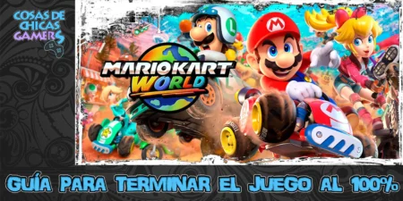 Guía de Mario Kart World para completar el juego al 100%