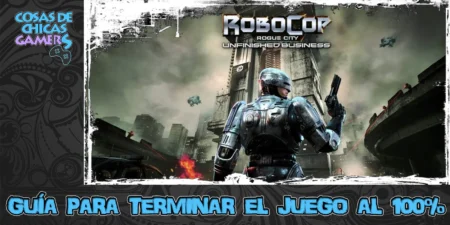 Guía de Robocop Rogue City