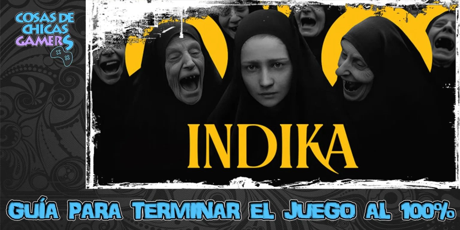 Guía Indika para completar el juego al 100%