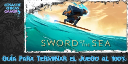 Guía Sword of the Sea para completar el juego al 100%