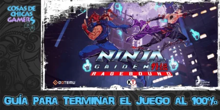 Guía de Ninja Gaiden Ragebound para completar el juego al 100%