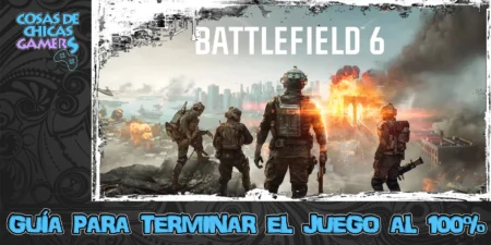 Guía Battlefield 6 para completar el juego al 100%