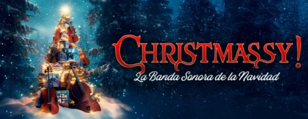 Celebra la Navidad con CHRISTMASSY! y Film Symphony Orchestra CHRISTMASSY
