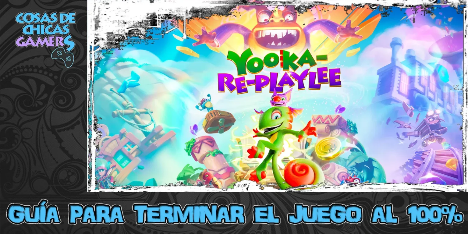 Guía Yooka-Replaylee Guía de Yooka-Replaylee para conseguir todos los trofeos al 100%