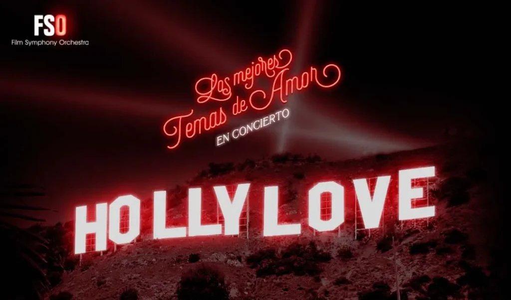 Hollylove concierto san Valentín FSO Film Symphony Orchestra