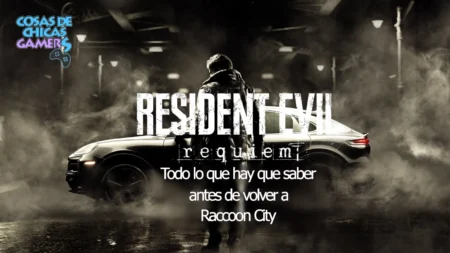 Resident Evil Requiem – Todo lo que hay que saber antes de volver a Raccoon City Resident Evil Requiem - Todo lo que hay que saber antes de volver a Raccoon City
