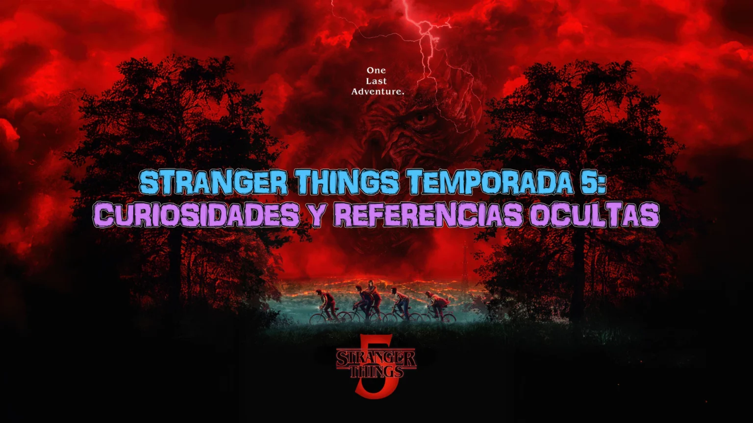 Stranger Things Temporada 5 Curiosidades y referencias ocultas