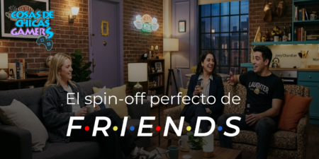 El spin-off de Friends perfecto Friends spin-off