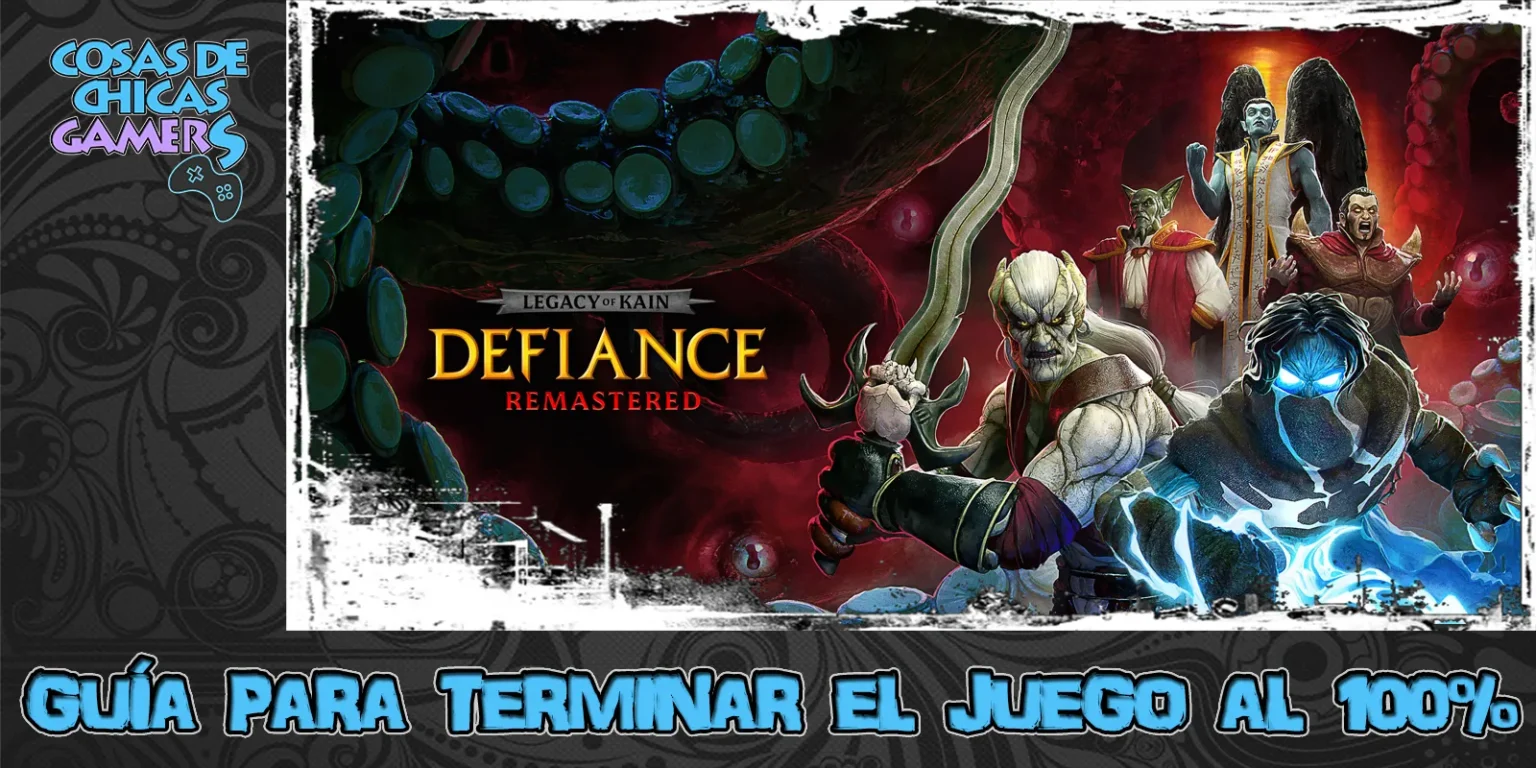 Guía Legacy of Kain Defiance Remastered para completar el juego al 100%