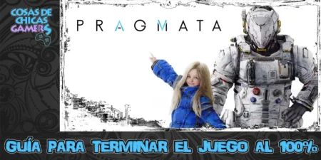Guía Pragmata Guía Pragmata para conseguir todo al 100%