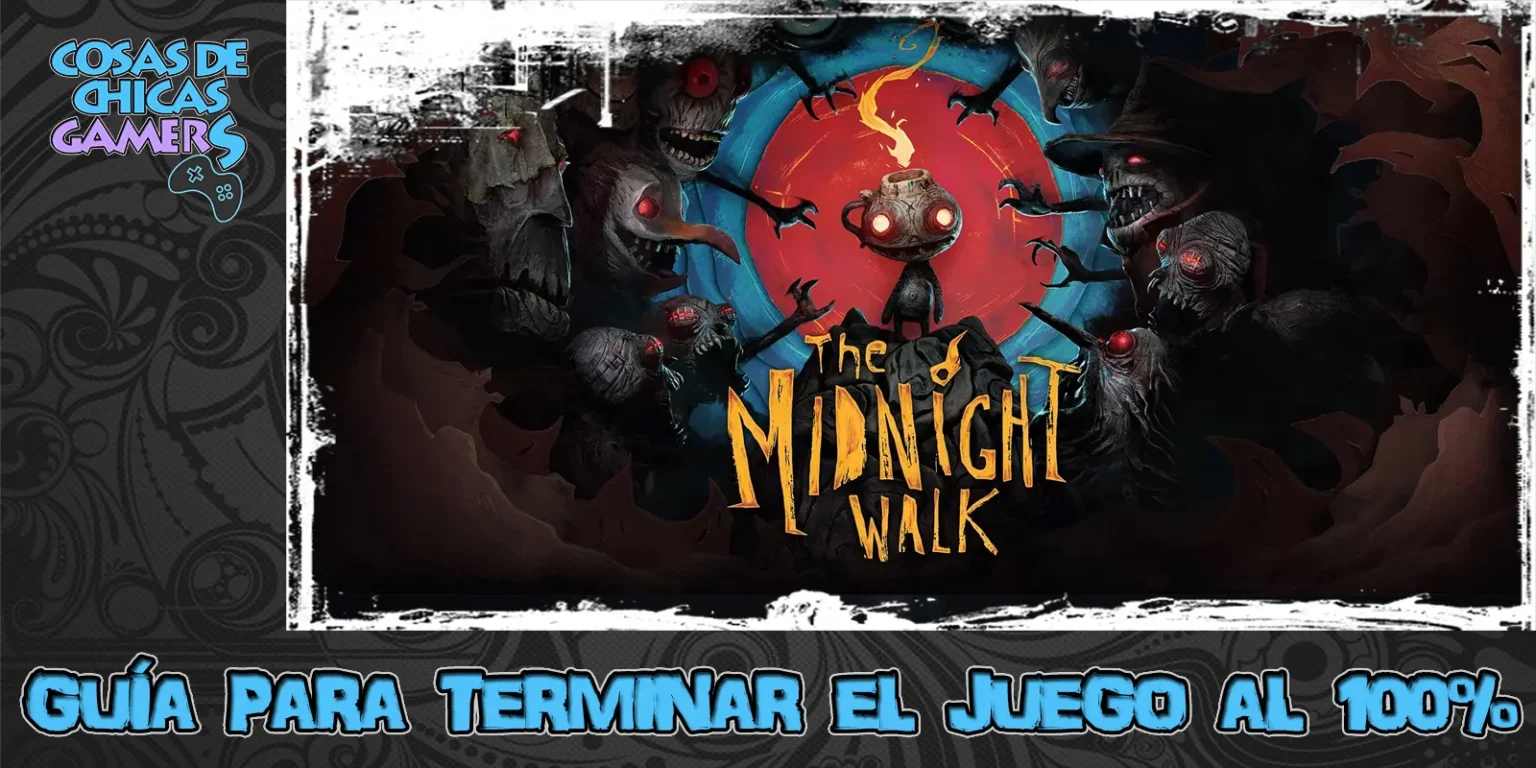 Guía The Midnight Walk para completar al juego al 100%