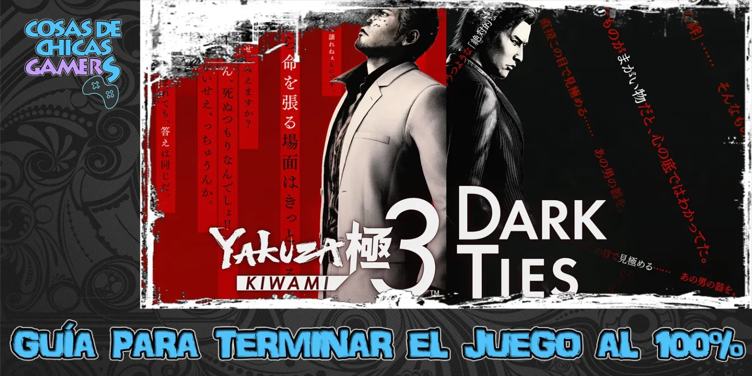 Guía Yakuza Kiwami 3 & Dark Ties Guía Yakuza Kiwami 3 and Dark Ties para completar el juego al 100%