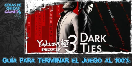 Guía Yakuza Kiwami 3 and Dark Ties para completar el juego al 100%