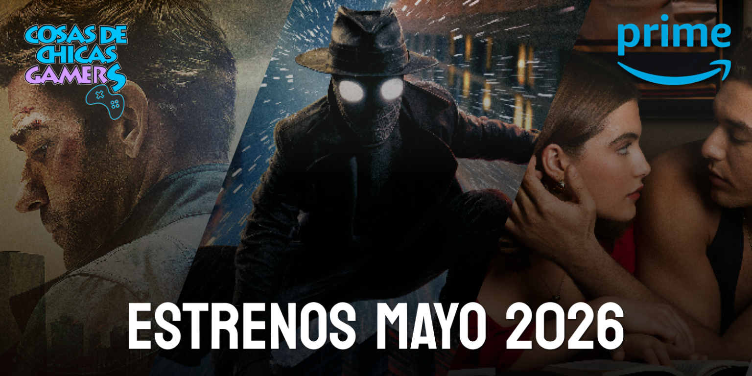 Estrenos amazon prime Video Mayo 2026