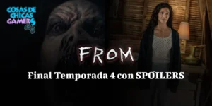 Crítica FROM Temporada 4 Episodio 10 – If a Tree Falls in the Forest (Final de temporada, spoilers) From final explicado temporada 4 soilers