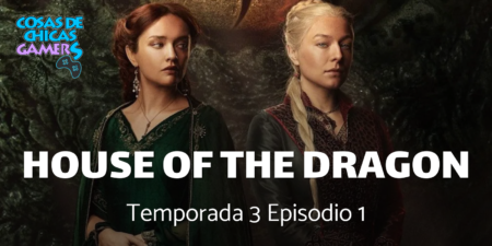 Crítica La Casa del Dragón Temporada 3 Episodio 1 (Salt and Sea, Fire and Blood) – El espectacular regreso de la serie La casa del dragón estreno 21 junio - House of the dagon