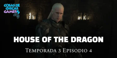 Crítica La Casa del Dragón Temporada 3 Episodio 4 La Casa del dragón - House of the dragon - Episodio 4