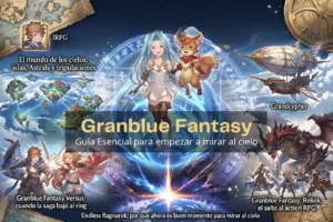 Granblue Fantasy Guía Esencial para empezar a mirar al cielo
