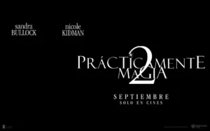 Tráiler Prácticamente Magia 2
