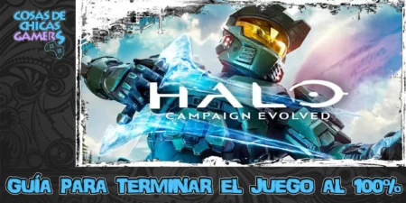 Guía Halo: Campaign Evolved Guía Halo Campaign Evolve para completar el juego al 100%