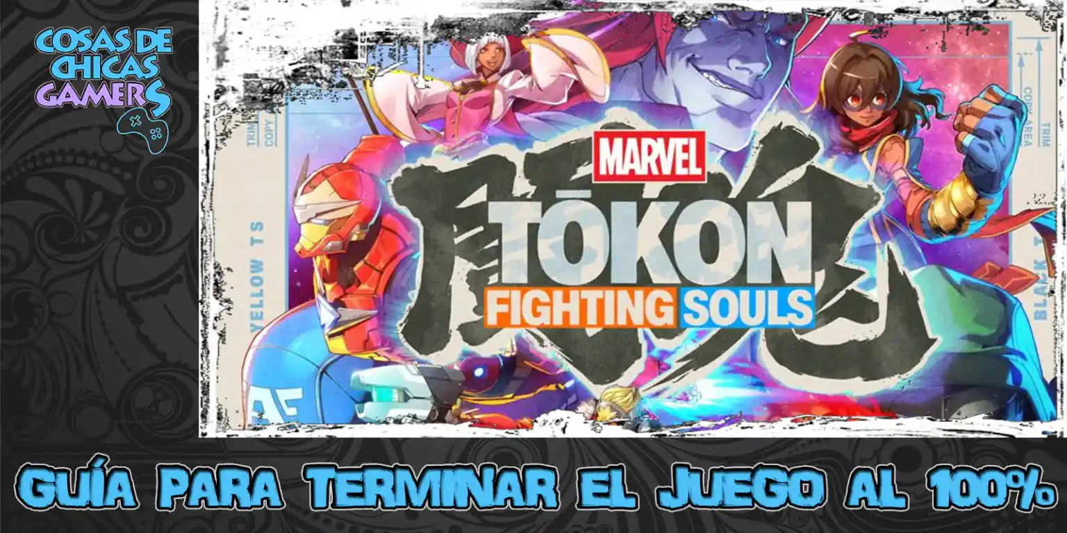 Guía Marvel Tokon Fighting Souls Guía Marvel Tokon Fighting Souls para completar el juego al 100%