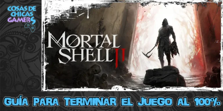 Guía Mortal Shell 2 para completar el juego al 100%
