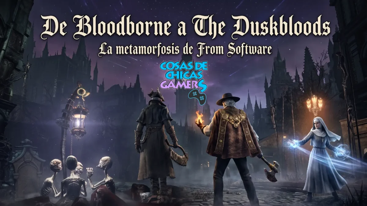 De Bloodborne a The Duskbloods – Así ha evolucionado FromSoftware Bloodborne vs The Duskbloods