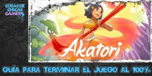 Guía Akatori Guía Akatori para completar el juego al 100%