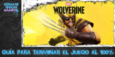 Guía Marvel Lobezno (Marvel’s Wolverine) Guía Marvel Lobezno Wolverine para conseguir el platino