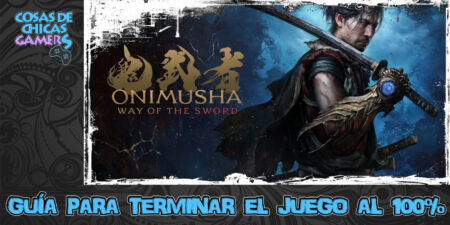 Guía Onimusha Way of the Sword Guía Onimusha Way of the Sword para completar el juego al 100%