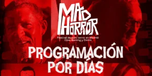MADHORROR: Guía completa del evento de terror, fechas y actividades Programación MAD HORROR 2026
