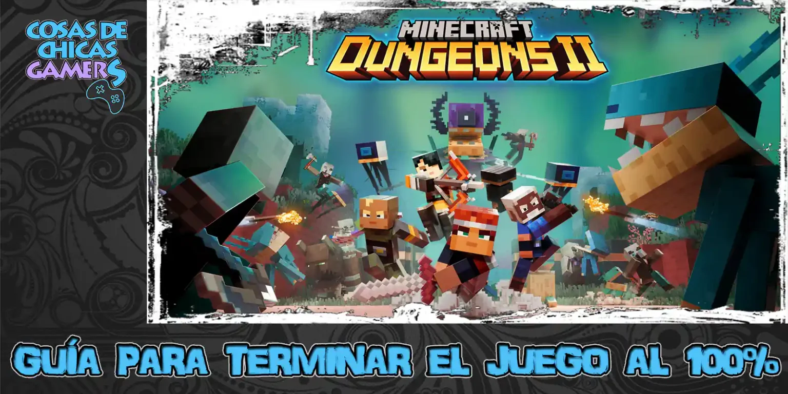 Guía Minecraft Dungeons 2 Guía Minecraft Dungeons 2 para completar el juego al 100%